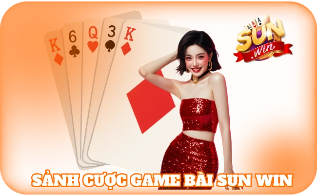 Sảnh cược game bài sun win hấp dẫn