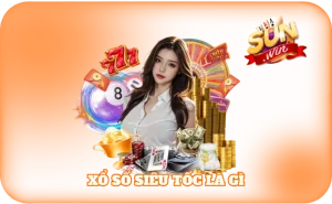Xổ Số Siêu Tốc Là Gì
